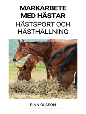 cover image of Markarbete med Hästar (Hästsport och Hästhållning)